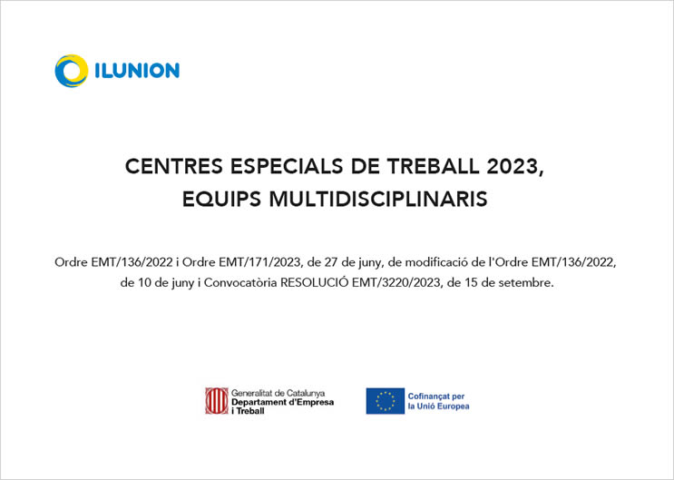 Imatge de CENTRES ESPECIALS DE TREBALL 2023, EQUIPS MULTIDISCIPLINARIS Ordre EMT/136/2022 i Ordre EMT/171/2023